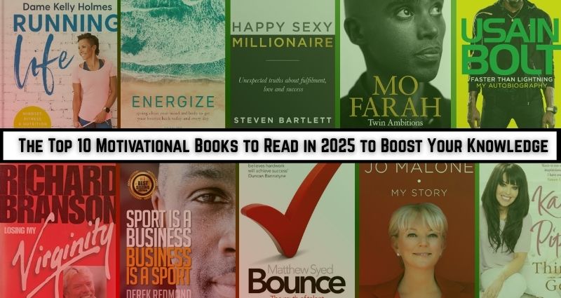 The Top 10 Motivational Books to Read in 2025 to Boost Your Knowledge